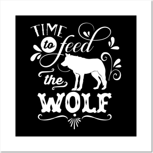 Time To Feed The Wolf Mothers Day Gift Posters and Art